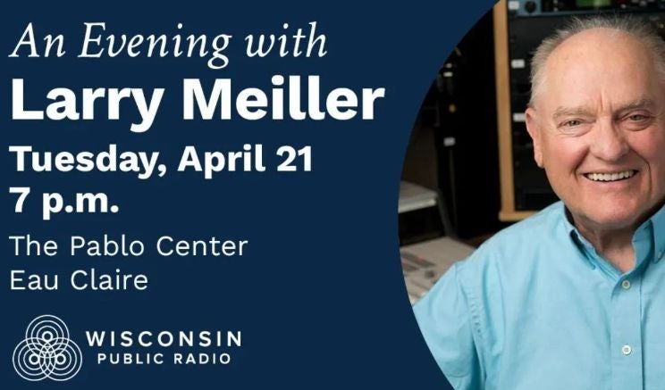 More Info for An Evening with Larry Meiller in Eau Claire